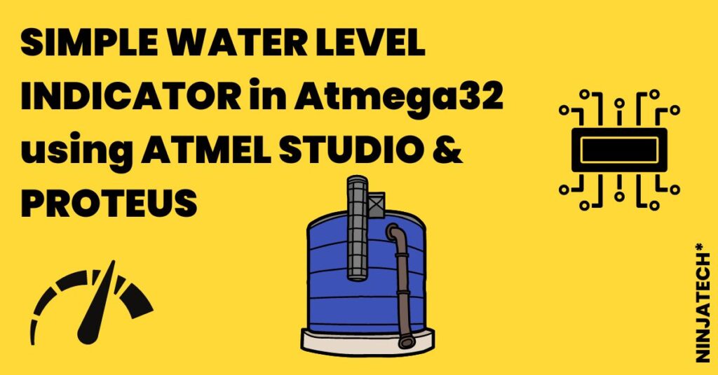 SIMPLE WATER LEVEL INDICATOR in Atmega32 using ATMEL STUDIO & PROTEUS