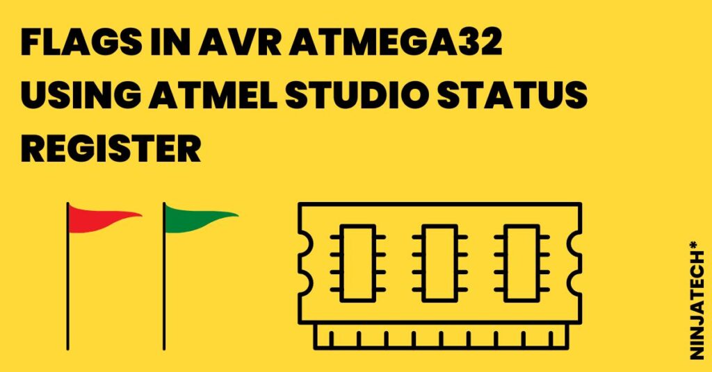 Flags in AVR Atmega32 using Atmel Studio