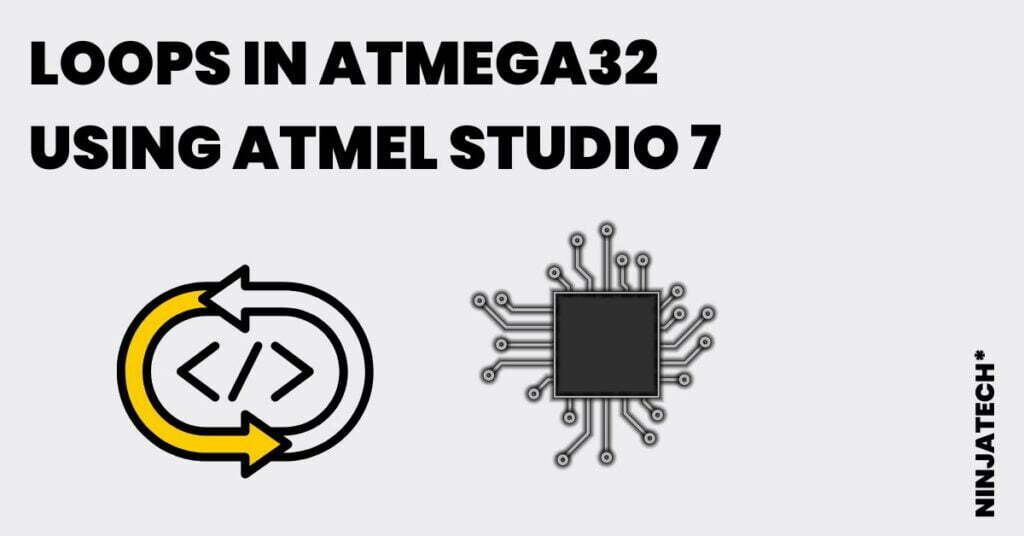 Loops in Atmega32 using ATMEL STUDIO 7 Assembly