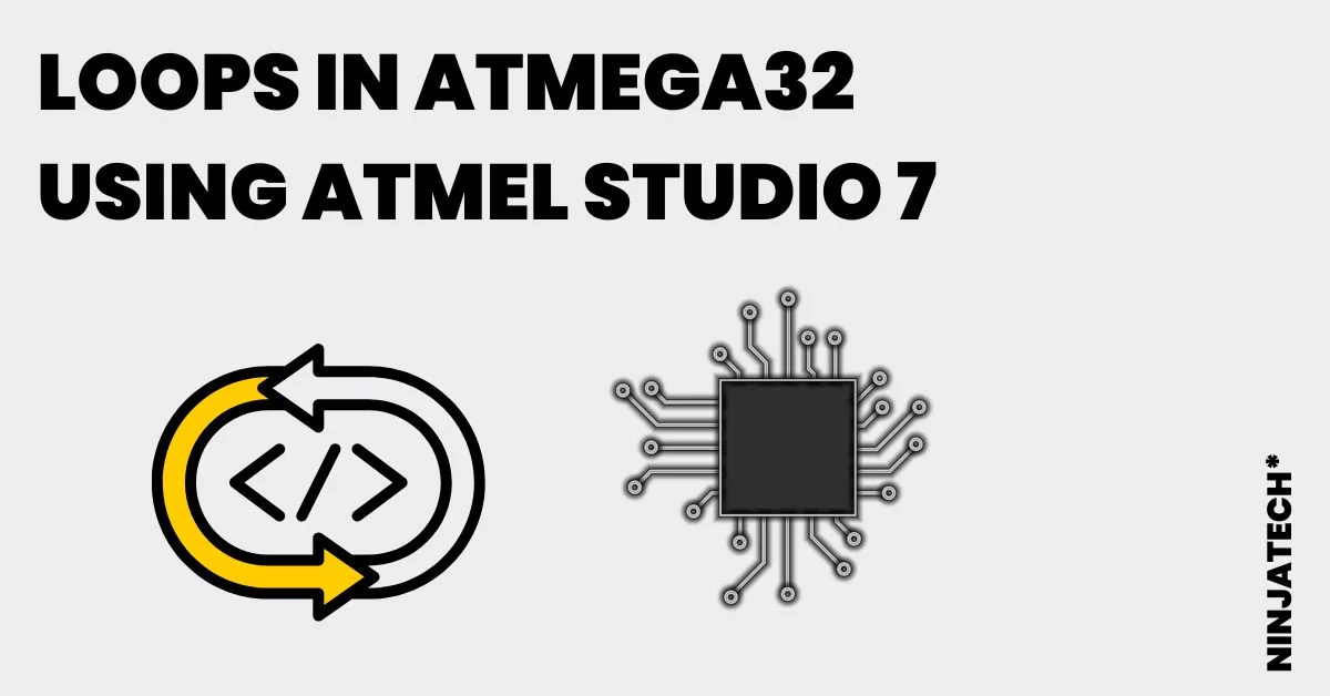 Loops in Atmega32 using ATMEL STUDIO 7 Assembly